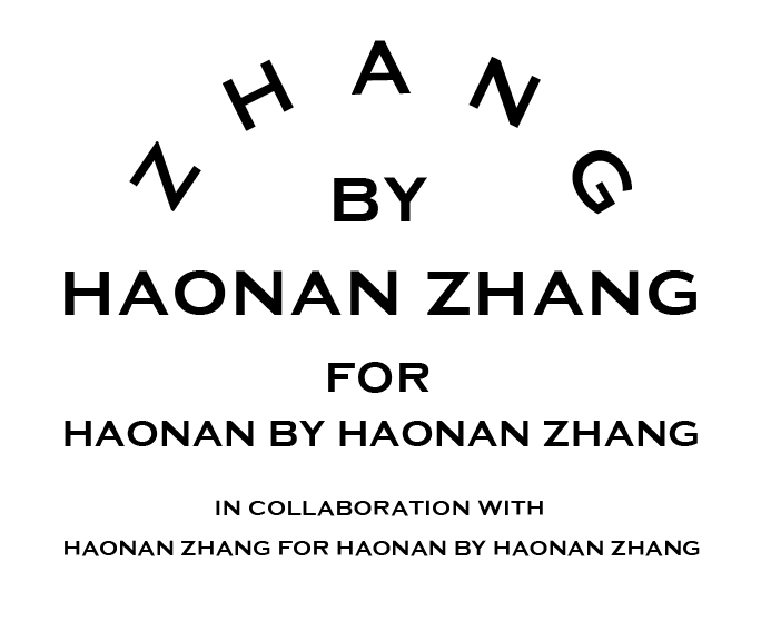 Zhang by Haonan Zhang For Haonan by Haonan Zhang In Collaboration with Haonan Zhang for Haonan by Haonan Zhang
